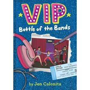 Vip: Battle of the Bands -- Jen Calonita